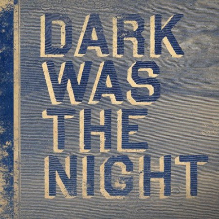 dark-was-the-night